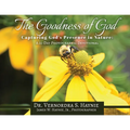 The Goodness of God: Capturing God's Presence in Nature, A 21-Day Photographic Devotional