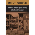America's Struggle Against Poverty in the Twentieth Century