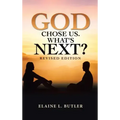 God Chose Us. What's Next?: Revised Edition