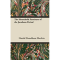The Household Furniture of the Jacobean Period