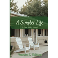 A Simpler Life: A Pine Valley Novel