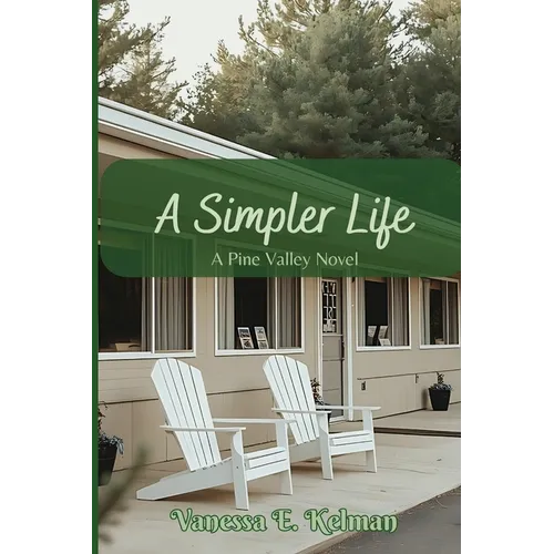 A Simpler Life: A Pine Valley Novel