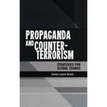 Propaganda and Counter-Terrorism: Strategies for Global Change