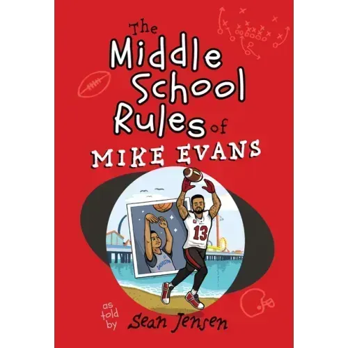 The Middle School Rules of Mike Evans: As Told by Sean Jensen