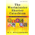 The Westminster Shorter Catechism: For Study Classes
