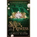 The Siren Princess: Little Mermaid Reimagined