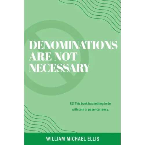 Denominations Are Not Necessary: P.S. This book has nothing to do with coin or paper currency.