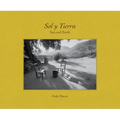 Sol Y Tierra/ Sun and Earth: Views Beyond the U.S.- Mexico Border, 1988-2018