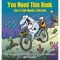You Need This Book Like a Fish Needs a Bicycle: Volume 27
