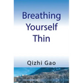 Breathing Yourself Thin