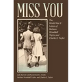 Miss You: The World War II Letters of Barbara Wooddall Taylor and Charles E. Taylor