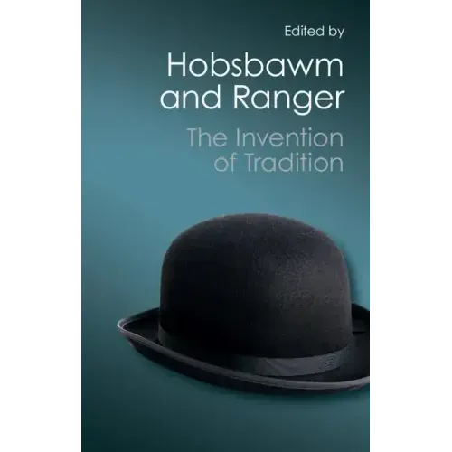 The Invention of Tradition (Canto Classics)