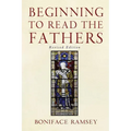 Beginning to Read the Fathers: Revised Edition