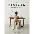 The Kinfolk Entrepreneur: Ideas for Meaningful Work