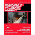 NIST Technical Note 1629: Fire Fighting Tactics Under Wind Driven Fire Conditions: 7-Story Building Experiments