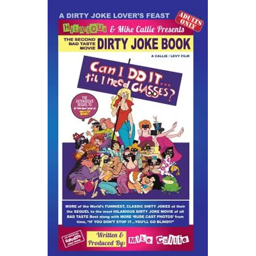 Can I Do It.'Till I Need Glasses? -The 2nd Dirty Joke Movie: Sequel To If You Don't Stop It...You'll Go Blinf!!!