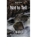Not to Tell: do you promise
