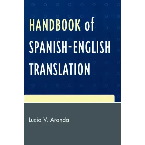 Handbook of Spanish-English Translation