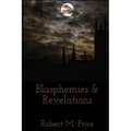 Blasphemies & Revelations