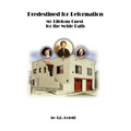 Predestined for Reformation: My Lifelong Quest for the Noble Path