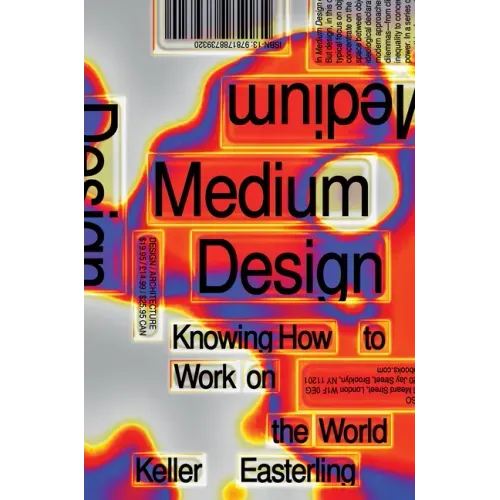 Medium Design: Knowing How to Work on the World