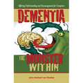 Dementia: The Monster Within