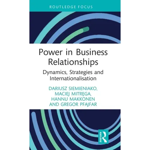 Power in Business Relationships: Dynamics, Strategies and Internationalisation