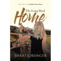 The Long Haul Home: Book One in the Hunker Down Series