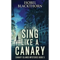 Sing Like a Canary