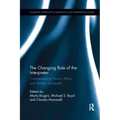 The Changing Role of the Interpreter: Contextualising Norms, Ethics and Quality Standards