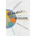 Family in Mission: Theology and Praxis