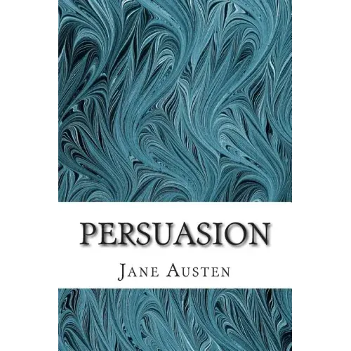 Persuasion: (Jane Austen Classics Collection)