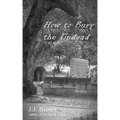 How to Bury the Undead