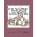 Death and Marriage Notices of Some Arkansas Baptists
