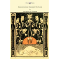 Christopher Cricket On Cats - With Observations And Deductions For The Enlightenment Of The Human Race From Infancy To Maturity And Even Old Age