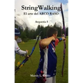 StringWalking: El arte del ARCO RASO