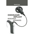 Cochlear Implant Research Advances