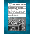 A Defense of the Negotiable Instruments ACT: Being a Reply to the Criticisms of Professor James Barr Ames in the Harvard Law Review for December, 1900