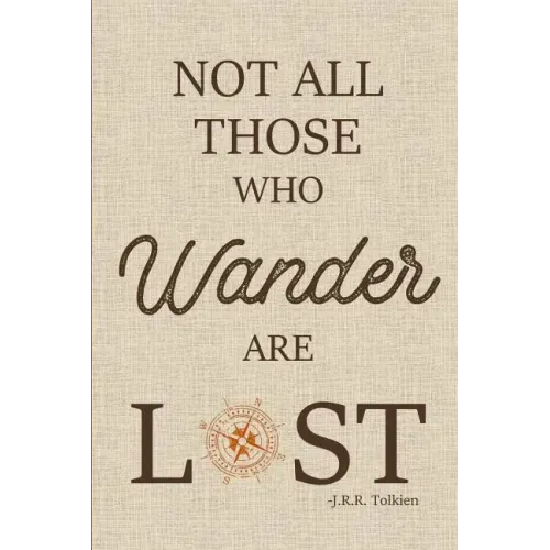 Not All Those Who Wander are Lost