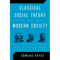 Classical Social Theory and Modern Society: Marx, Durkheim, Weber
