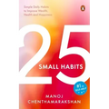 25 Small Habits: Simple Daily Habits to Improve Wealth, Health and Happiness
