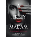 A Jersey Madam: The Autobiography of Sylvia Jones