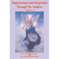 Empowerment and Integration Through the Goddess: Volume 1