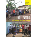 Nollywood: The Making of a Film Empire