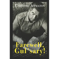 Farewell, Gul'sary!