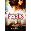 Loving You Feels So Right: Alana and Jakobi