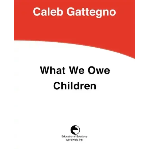 What We Owe Children: The Subordination of Teaching to Learning