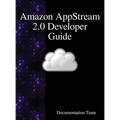 Amazon AppStream 2.0 Developer Guide