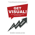 Get Visual!: Win clients and grow your business with visual models