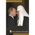 Russian Orthodoxy Resurgent: Faith and Power in the New Russia